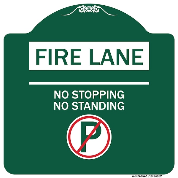 Fire Lane No Stopping No Standing W/ No ParkingHeavy-Gauge Aluminum Sign, 18" x 18", GW-1818-24002